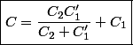 \boxed{C=\dfrac{C_{2}C'_{1}}{C_{2}+C'_{1}}+C_{1}}